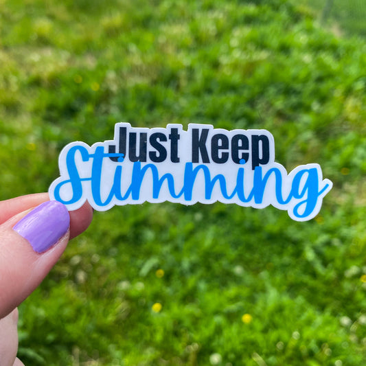 Just Keep Stimming Vinyl Sticker