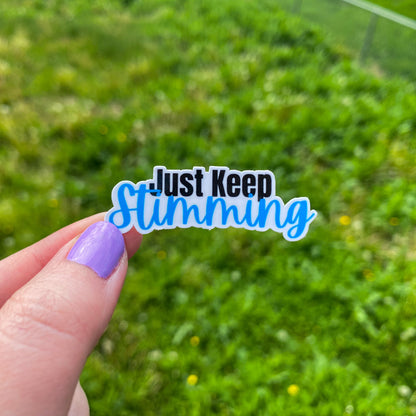 Just Keep Stimming Vinyl Sticker