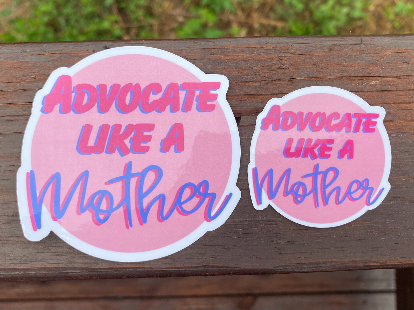 Advocate Like a Mother Vinyl Sticker